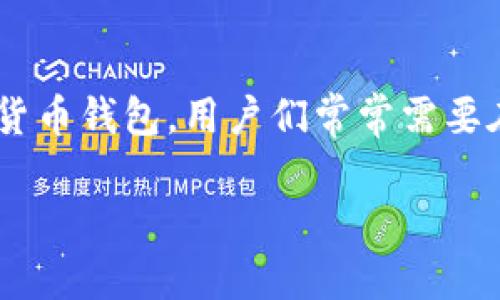 换了手机怎样登录TP钱包是很多用户在更换设备后产生的疑问。TP钱包作为一款流行的数字货币钱包，用户们常常需要在不同设备间切换使用。下面将详细介绍在更换手机后如何顺利登录TP钱包，并解答相关问题。

换了手机怎样登录TP钱包？